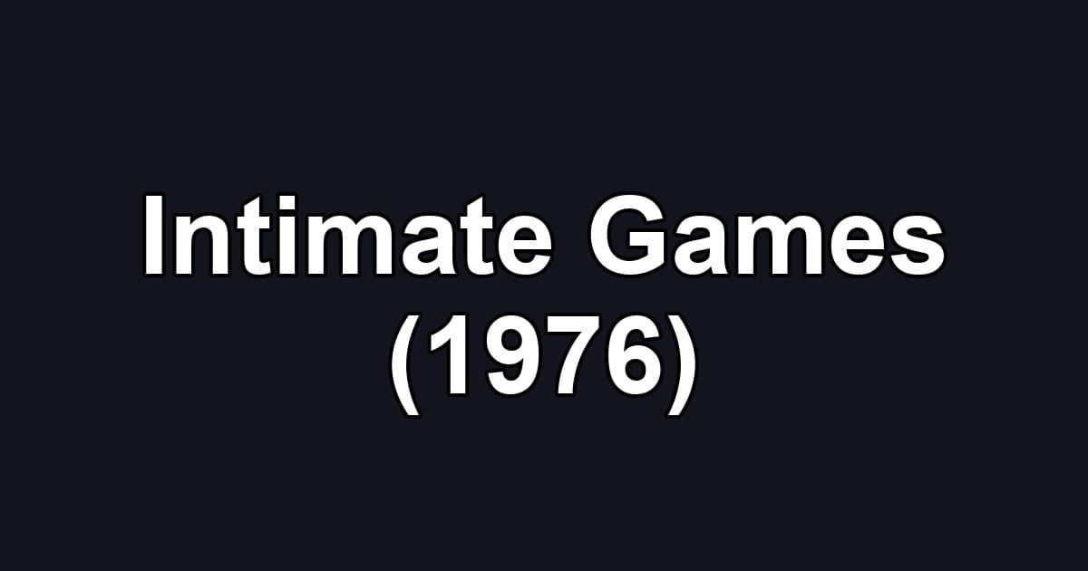 Intimate Games (1976)
