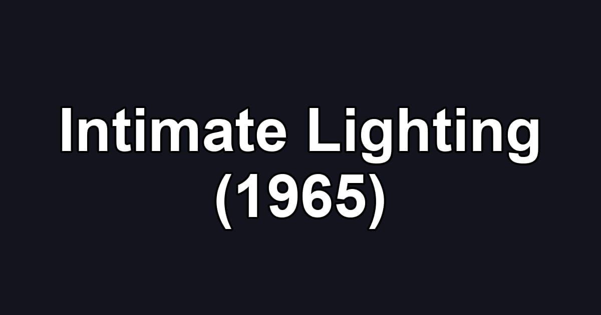 Intimate Lighting (1965)