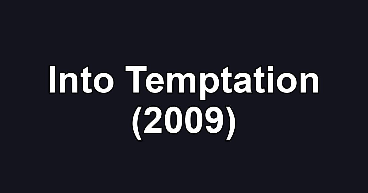 Into Temptation (2009)