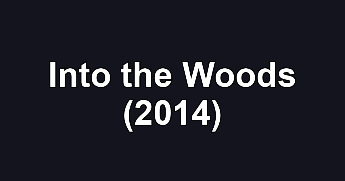 Into the Woods (2014)