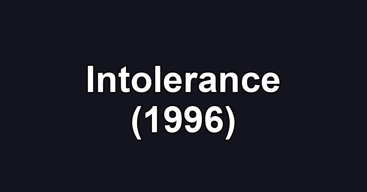 Intolerance (1996)