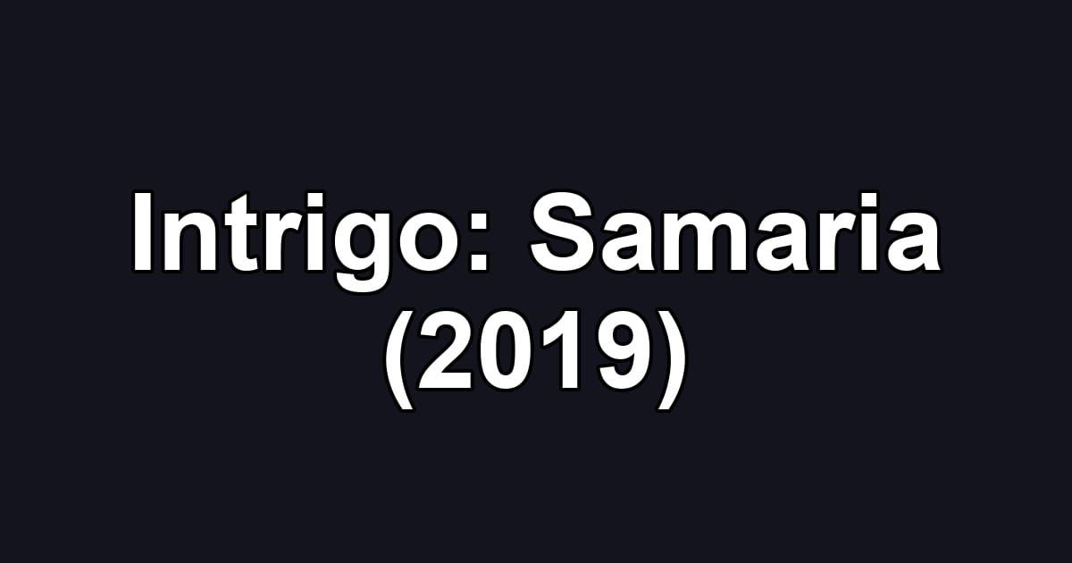 Intrigo: Samaria (2019)