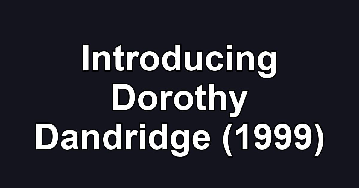 Introducing Dorothy Dandridge (1999)