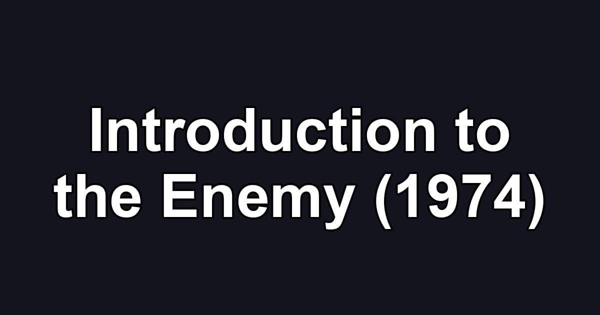 Introduction to the Enemy (1974)