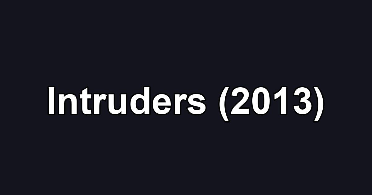 Intruders (2013)