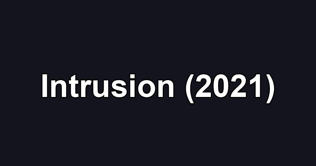 Intrusion (2021)