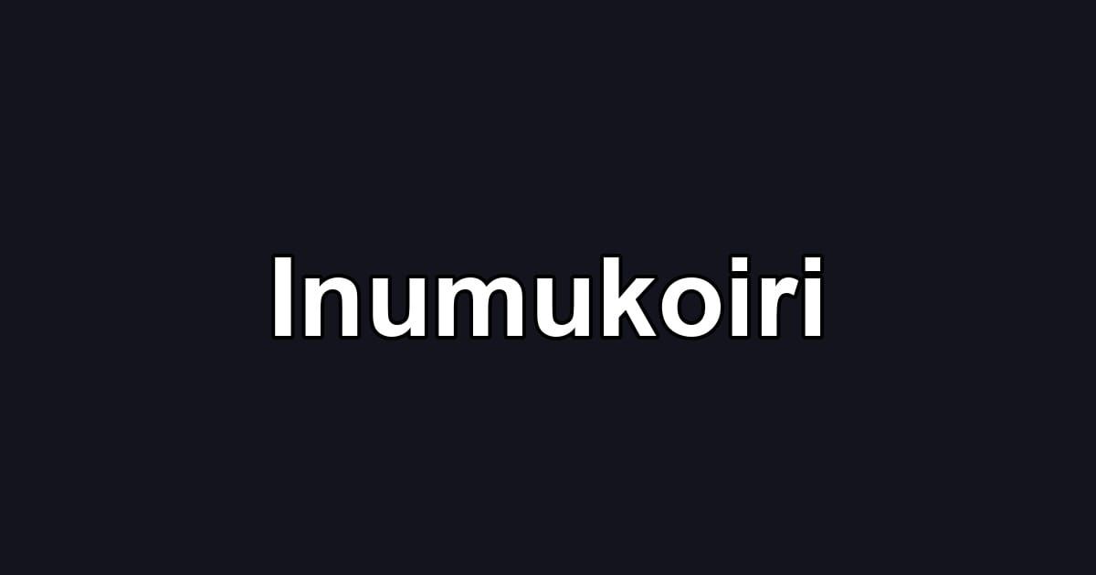 Inumukoiri