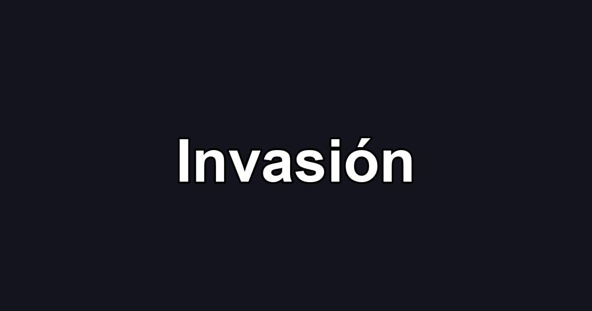 Invasión