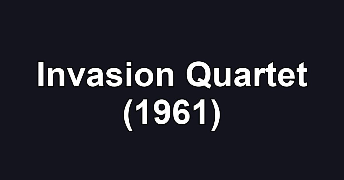 Invasion Quartet (1961)