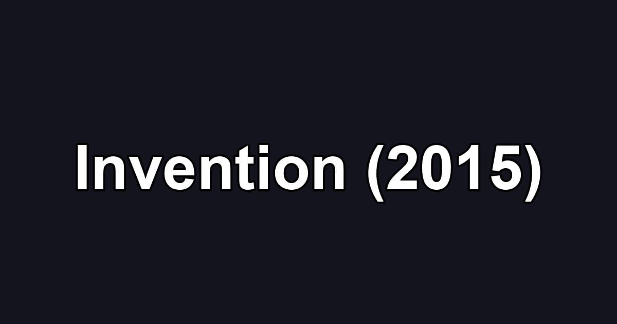 Invention (2015)