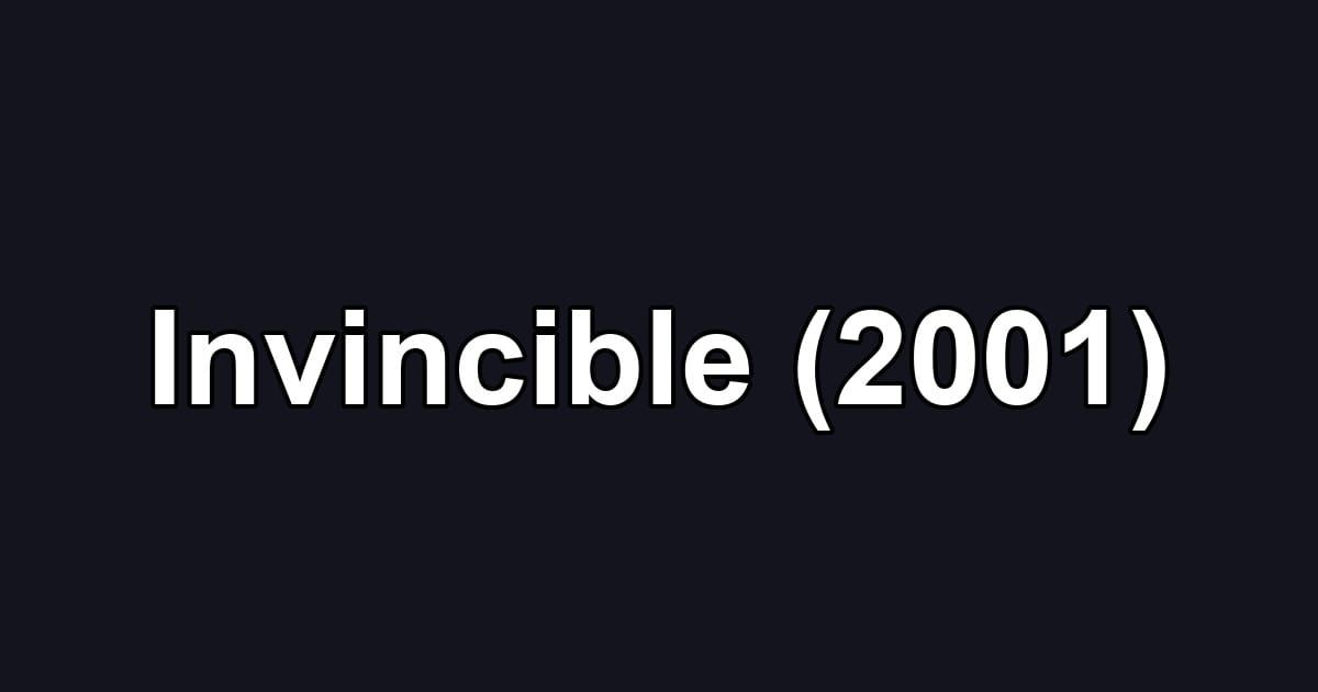 Invincible (2001)