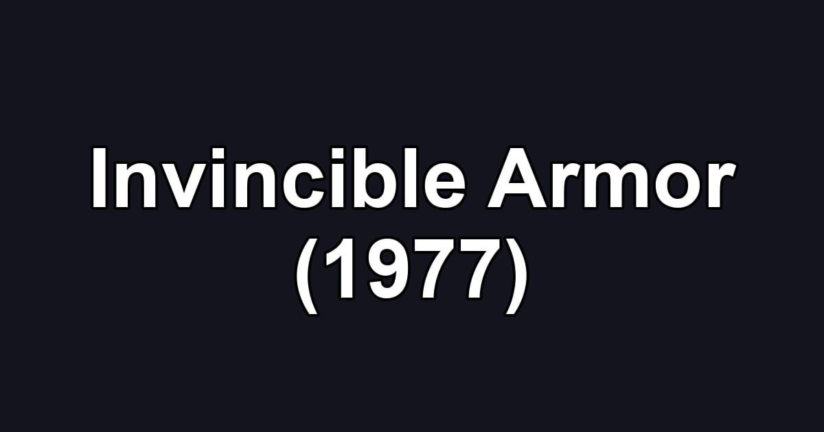 Invincible Armor (1977)