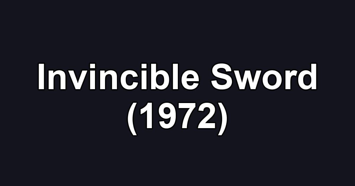 Invincible Sword (1972)