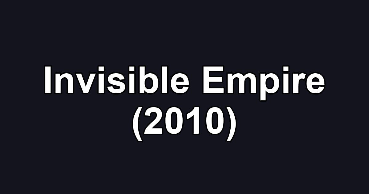 Invisible Empire (2010)