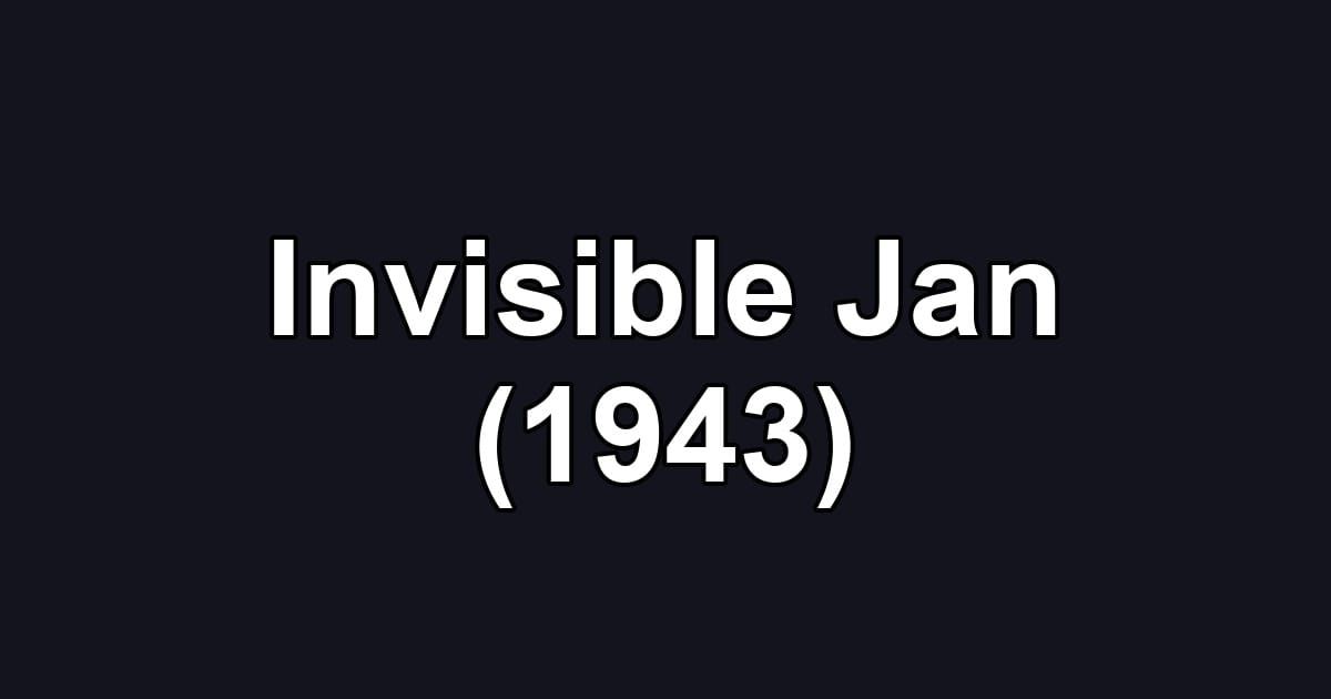 Invisible Jan (1943)