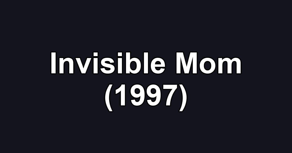 Invisible Mom (1997)