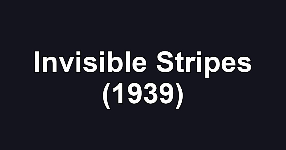 Invisible Stripes (1939)