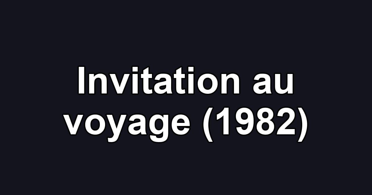 Invitation au voyage (1982)