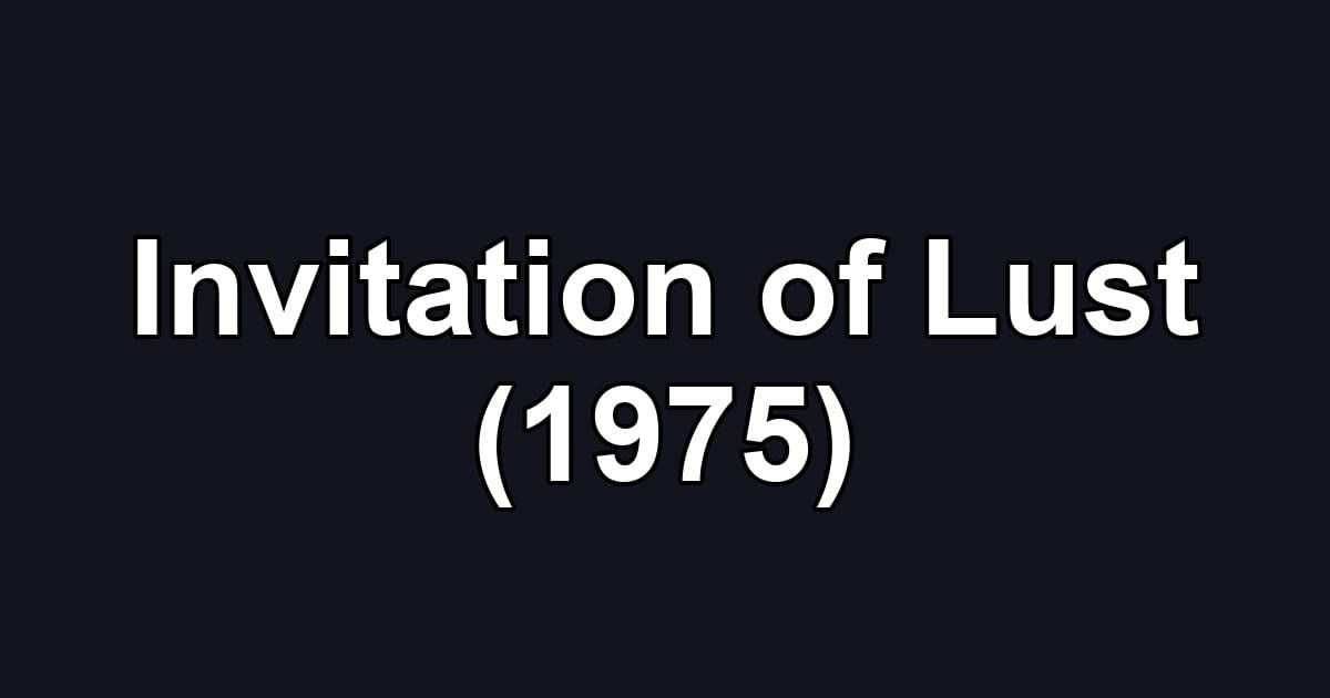 Invitation of Lust (1975)