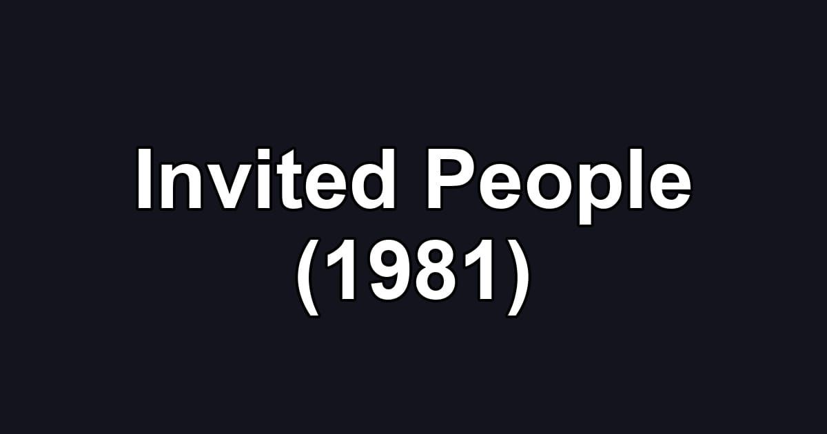 Invited People (1981)