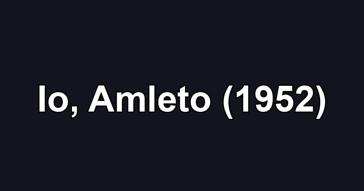Io, Amleto (1952)