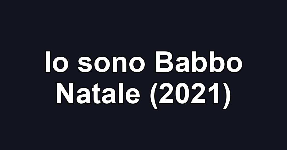 Io sono Babbo Natale (2021)
