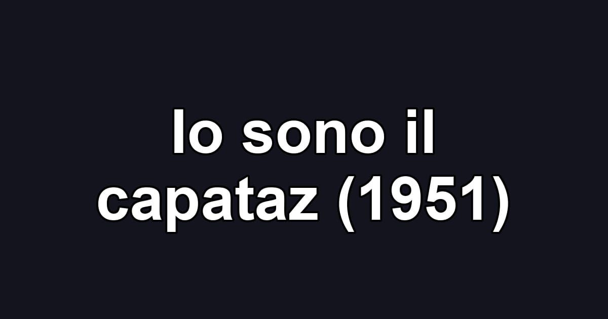 Io sono il capataz (1951)