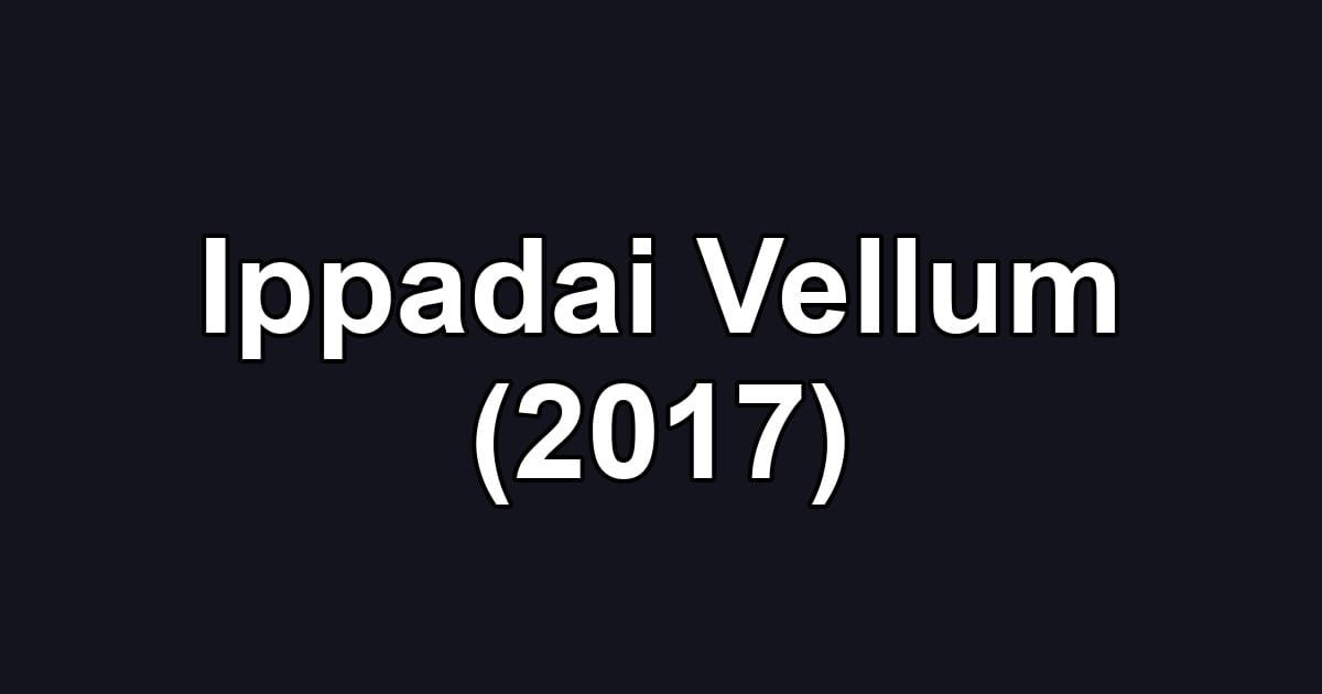 Ippadai Vellum (2017)
