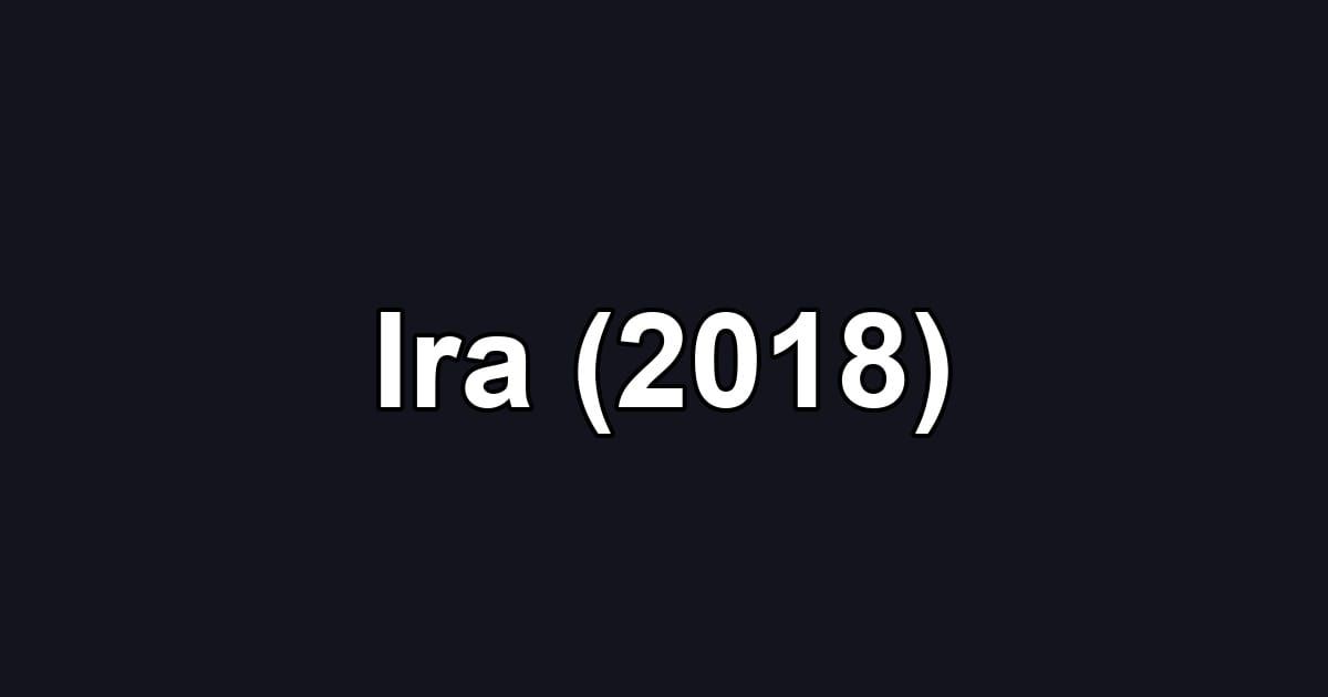 Ira (2018)