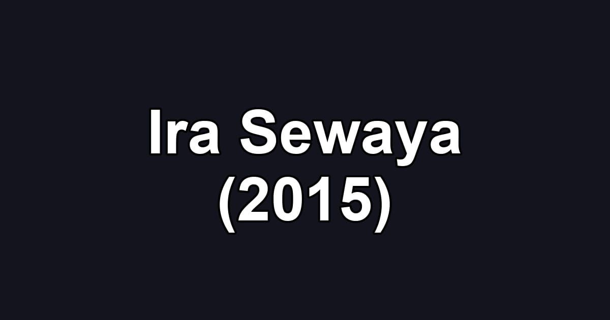 Ira Sewaya (2015)