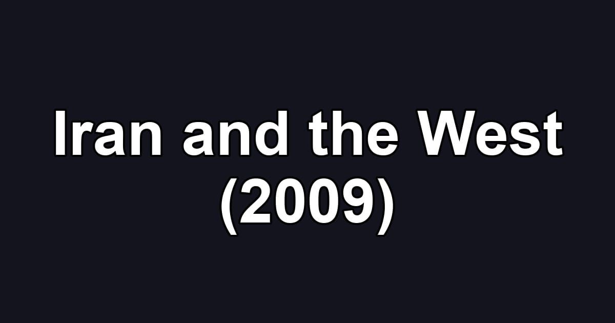 Iran and the West (2009)