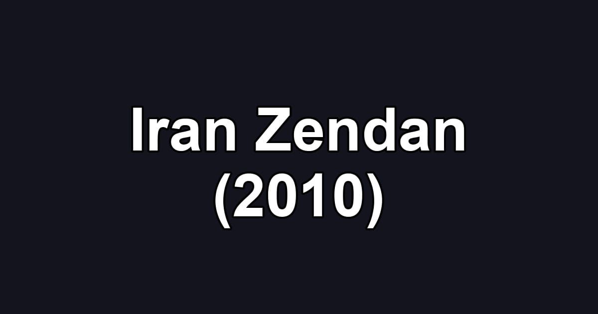 Iran Zendan (2010)