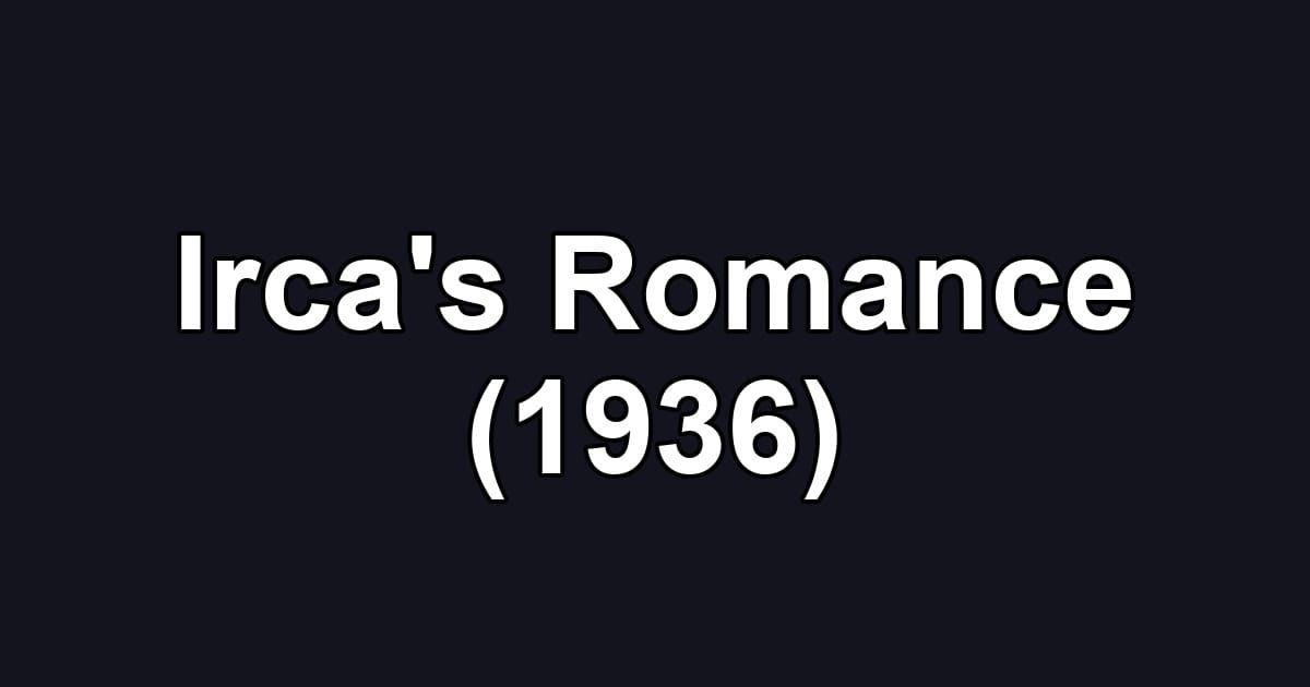 Irca's Romance (1936)