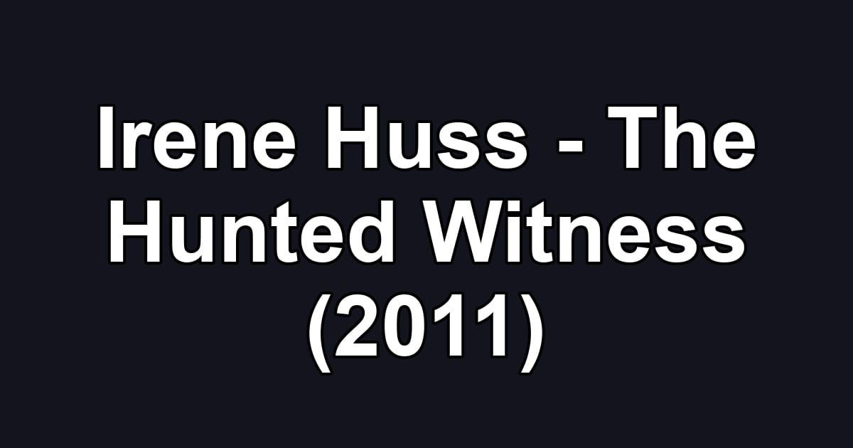 Irene Huss - The Hunted Witness (2011)