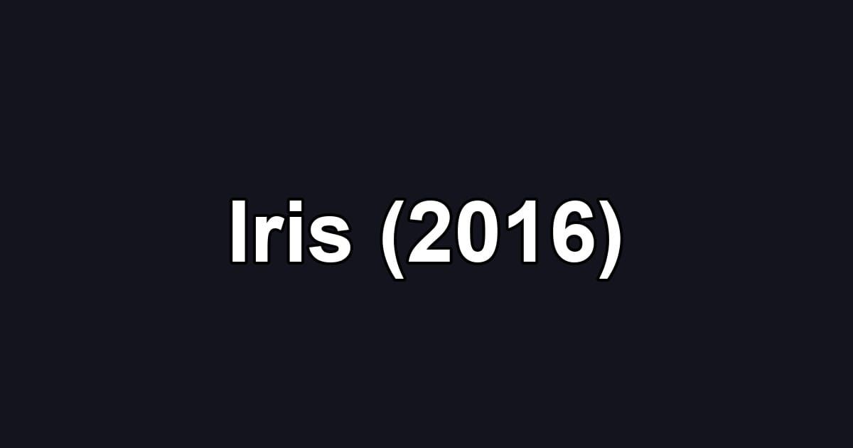 Iris (2016)