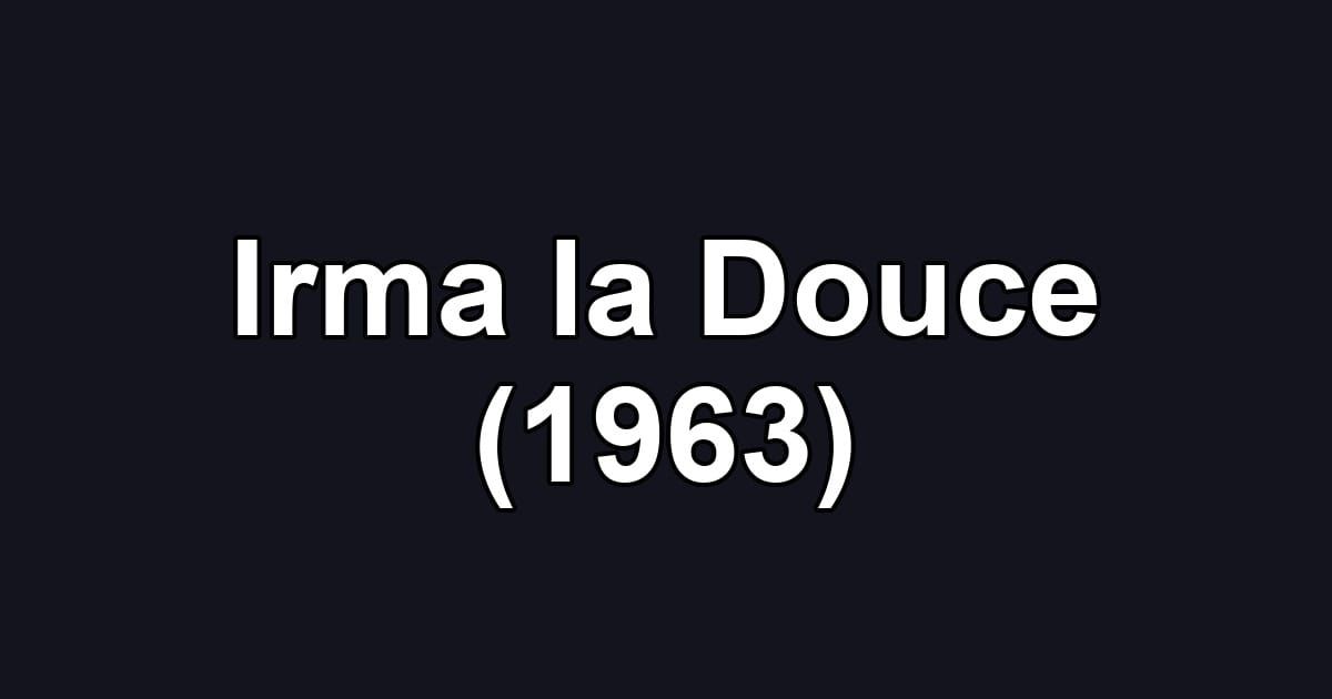 Irma la Douce (1963)