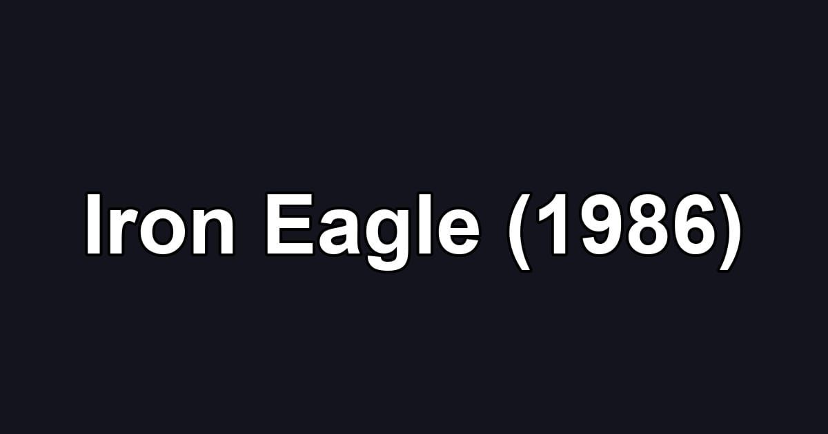 Iron Eagle (1986)