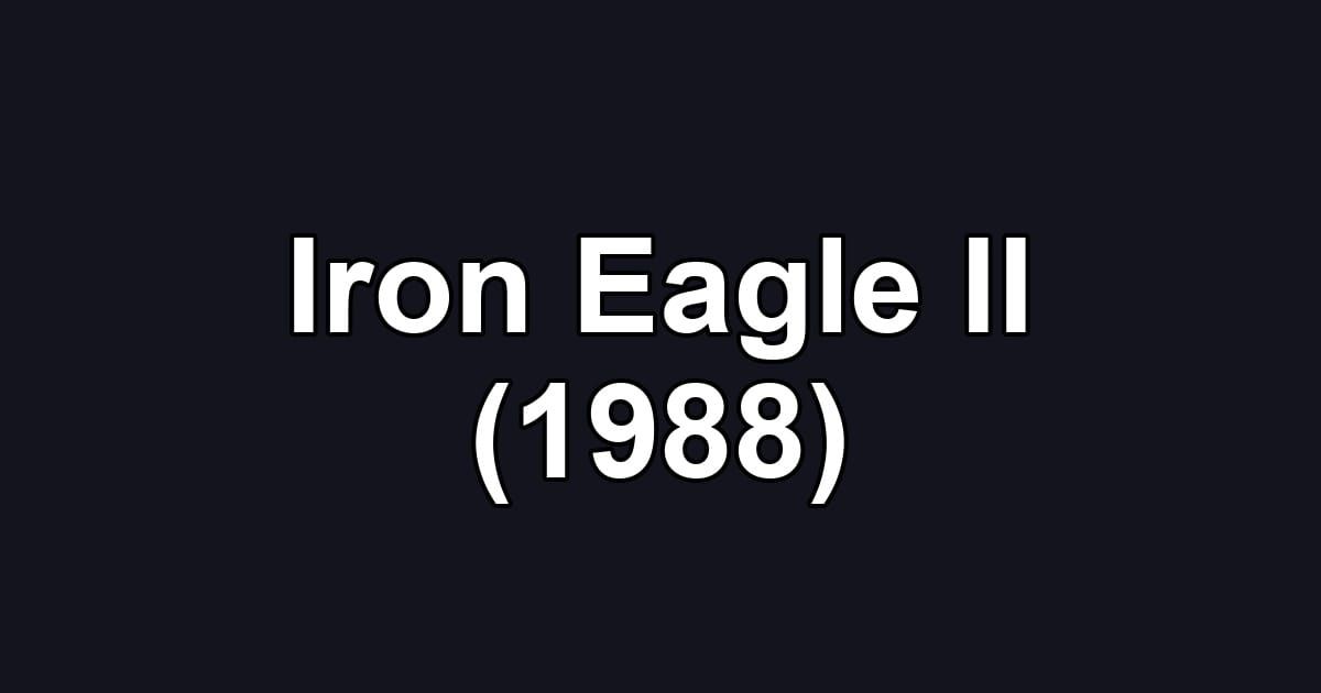 Iron Eagle II (1988)