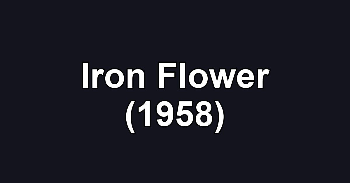Iron Flower (1958)
