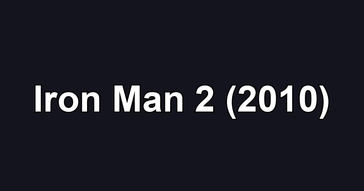 Iron Man 2 (2010)