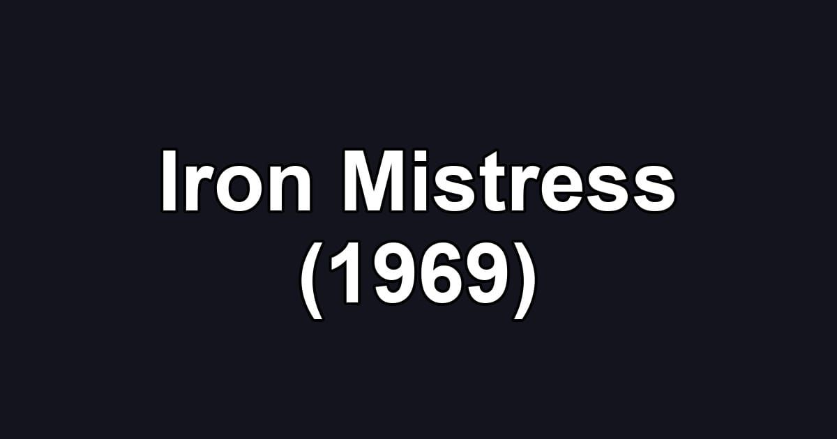 Iron Mistress (1969)