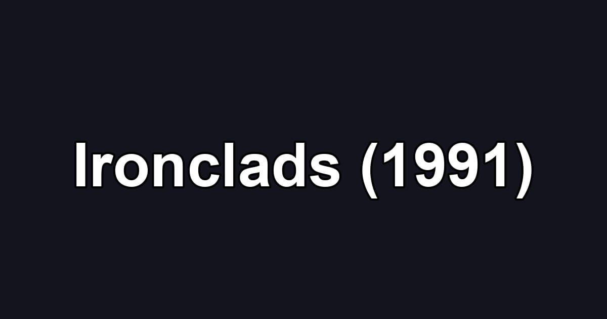 Ironclads (1991)