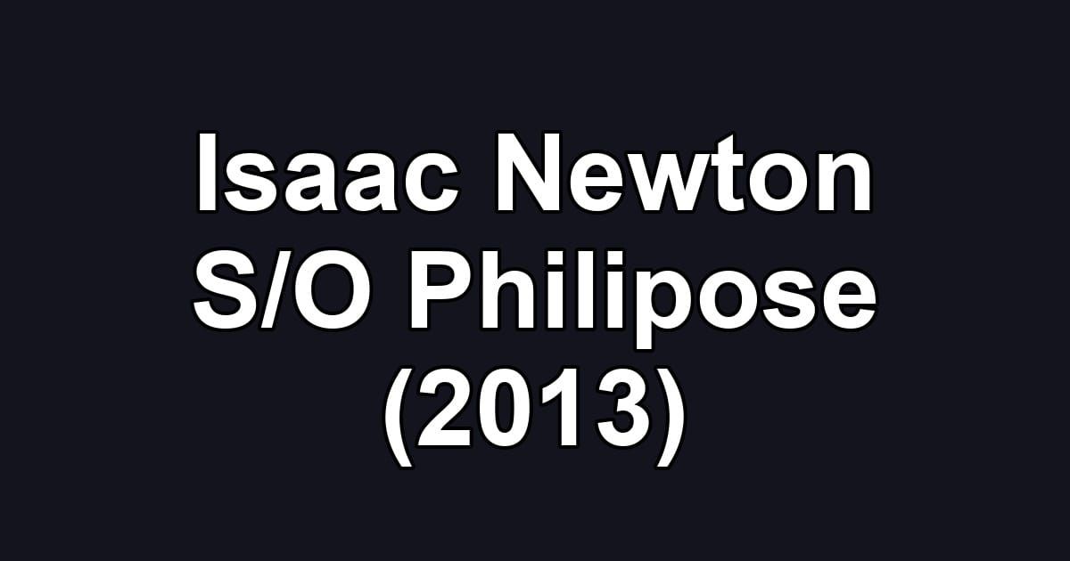 Isaac Newton S/O Philipose (2013)