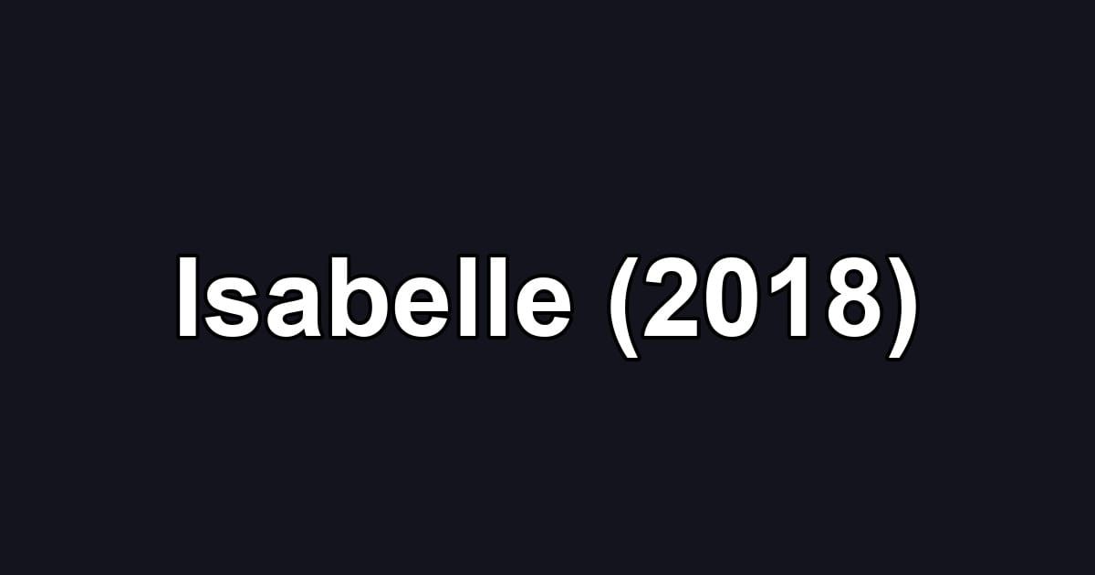 Isabelle (2018)
