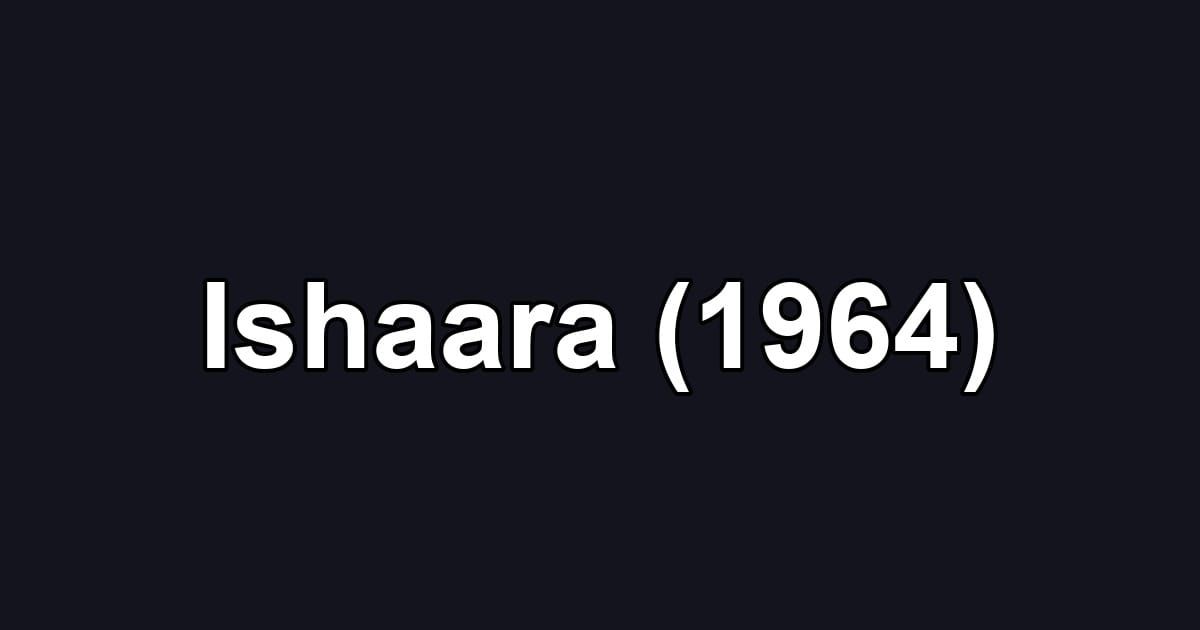 Ishaara (1964)