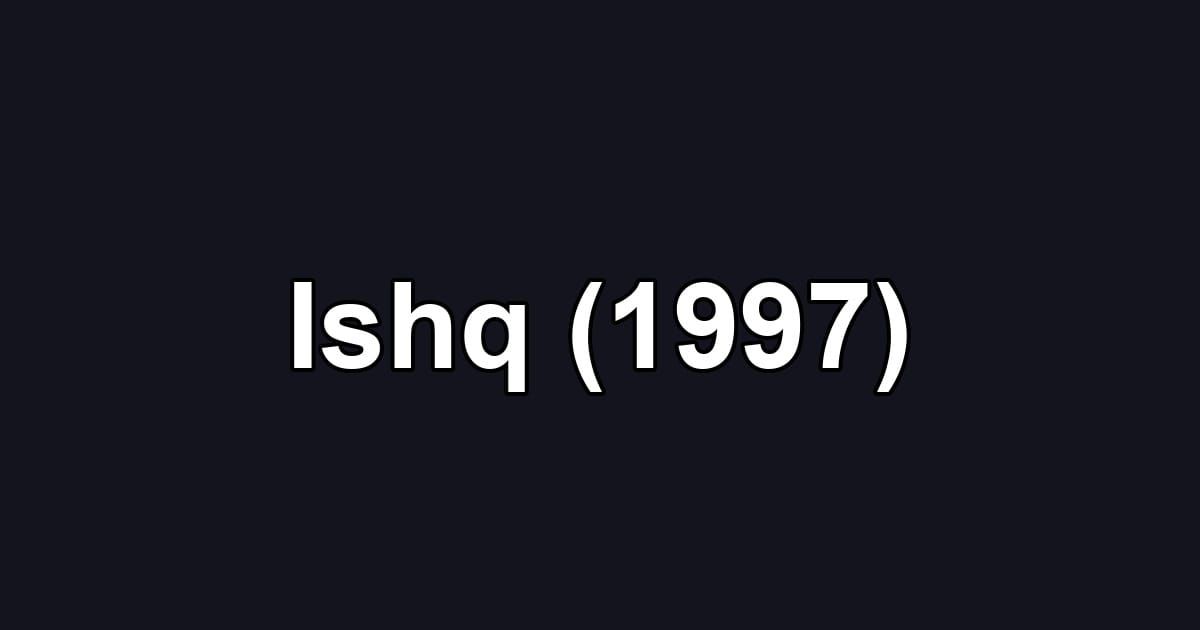 Ishq (1997)