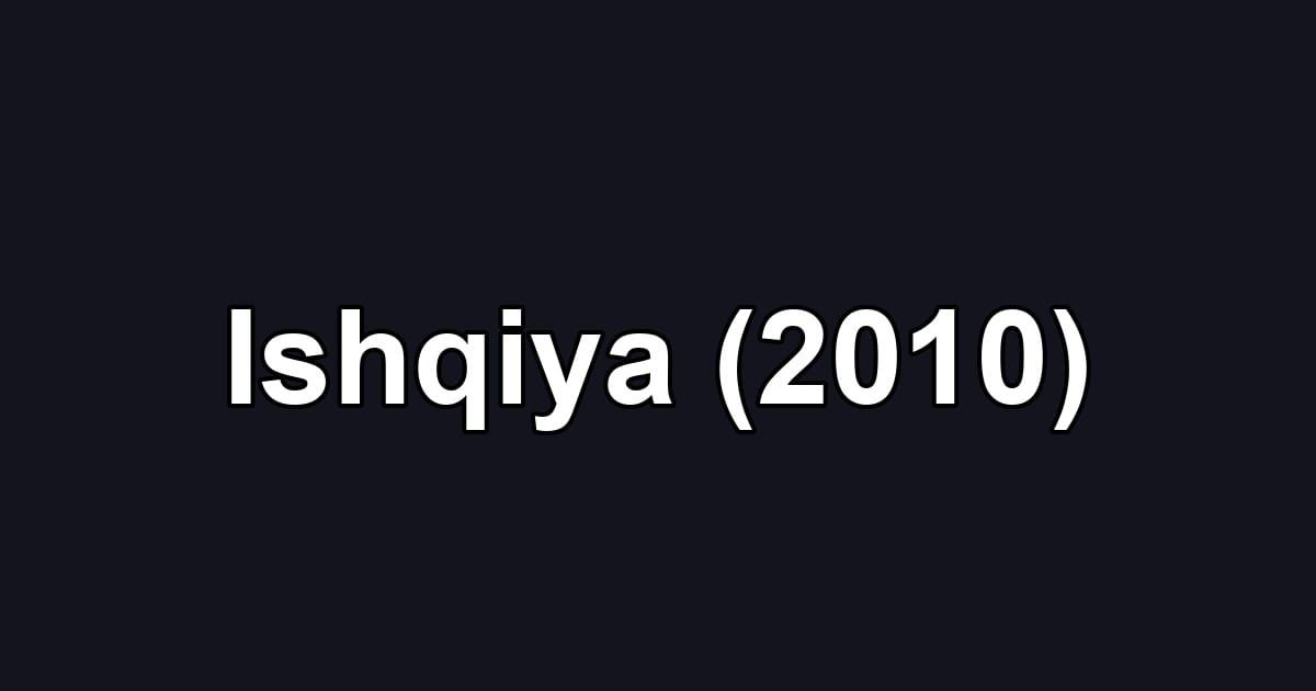 Ishqiya (2010)