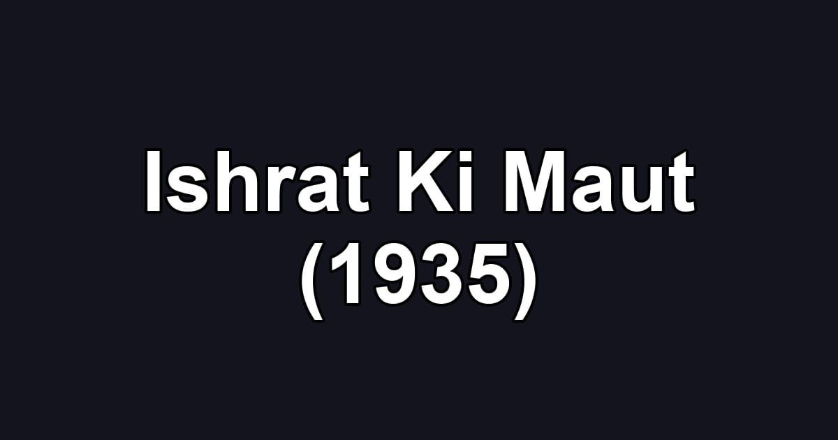 Ishrat Ki Maut (1935)