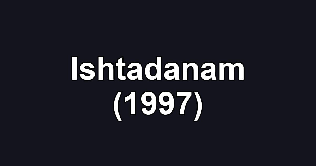 Ishtadanam (1997)