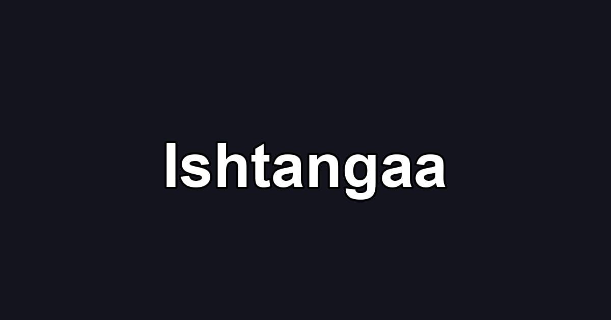 Ishtangaa